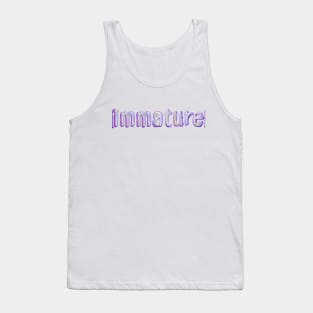 Immature Tank Top